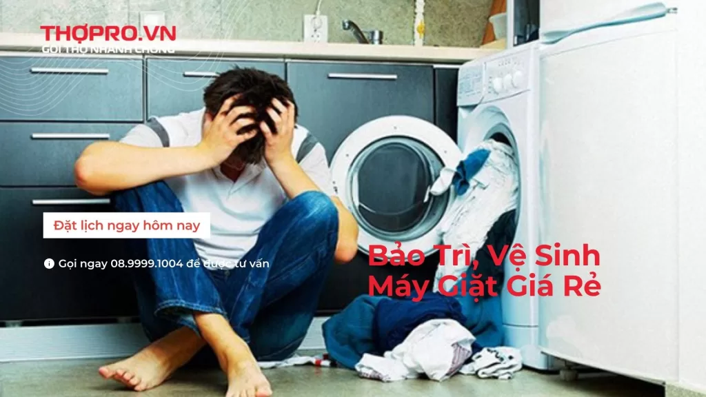 Ưu điểm của dịch vụ sửa máy giặt Thợ Pro