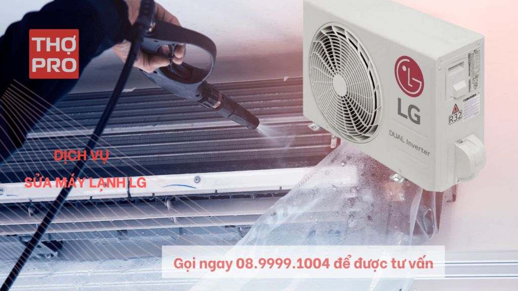 Dịch vụ sửa máy lạnh LG tại Thợ Pro