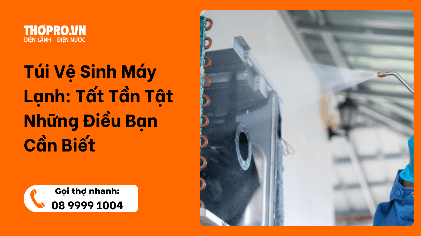 Túi Vệ Sinh Máy Lạnh: Tất Tần Tật Những Điều Bạn Cần Biết