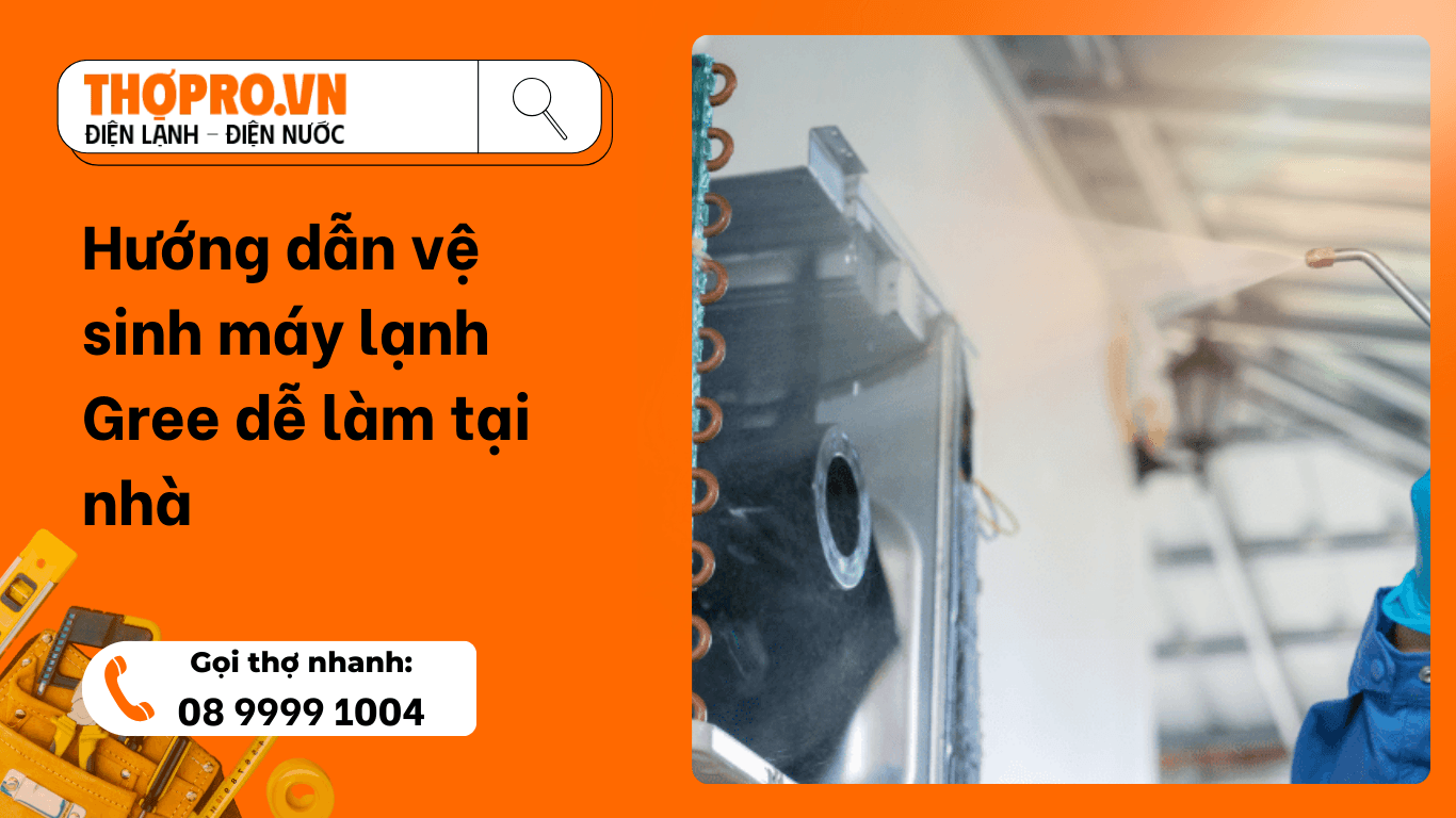 Hướng dẫn vệ sinh máy lạnh Gree dễ làm tại nhà
